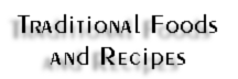 Traditional Foods and Recipes